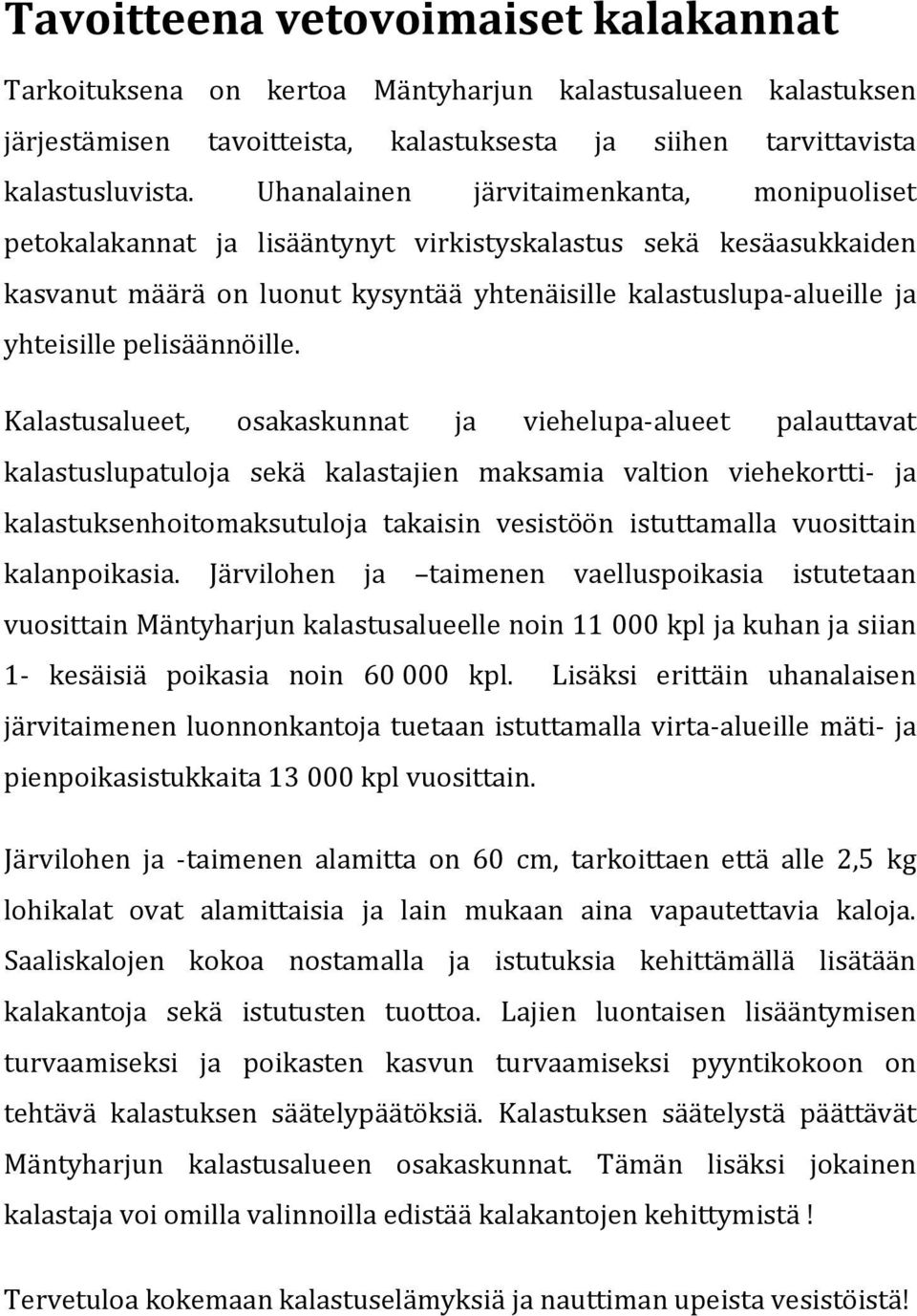 pelisäännöille.