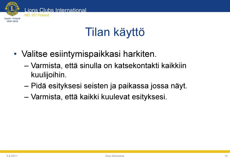 kuulijoihin.