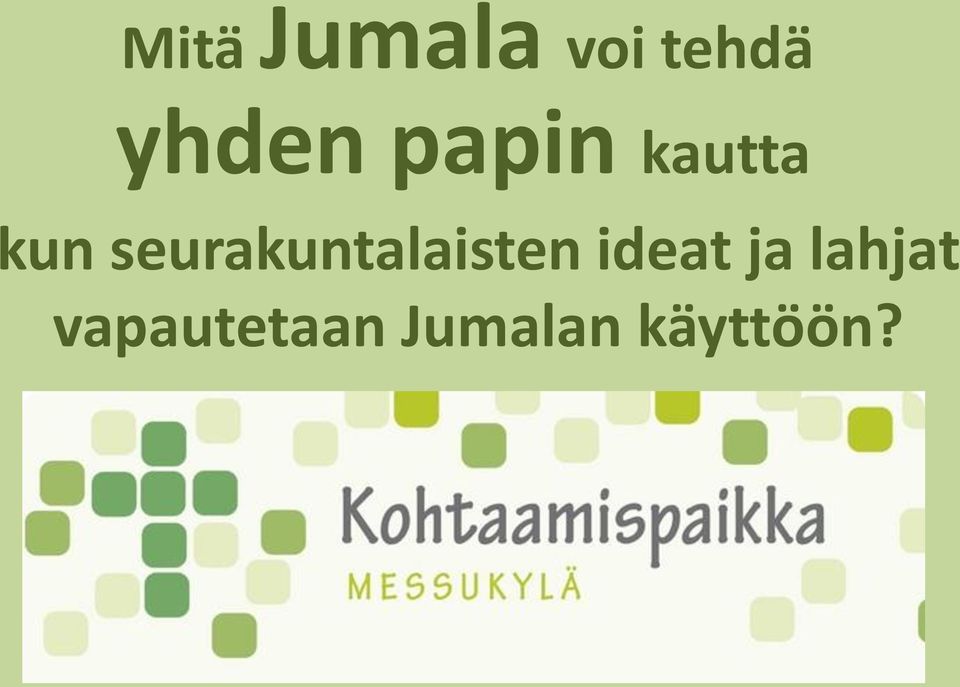 seurakuntalaisten ideat ja