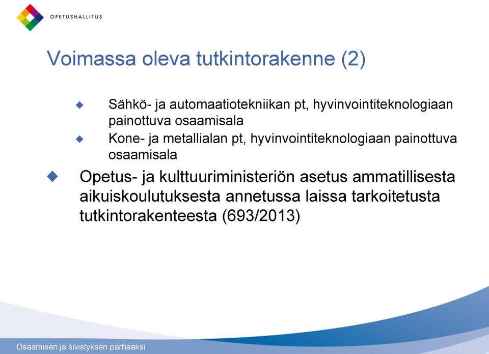 hyvinvointiteknologiaan painottuva osaamisala Opetus- ja kulttuuriministeriön