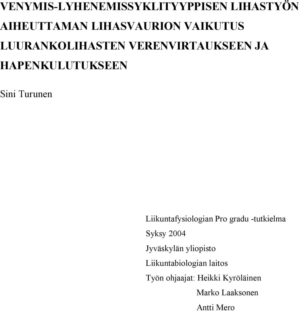 Turunen Liikuntafysiologian Pro gradu tutkielma Syksy 2004 Jyväskylän