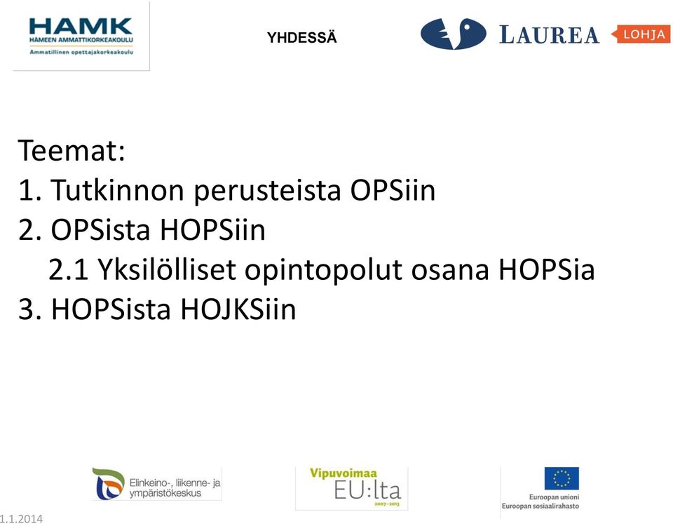 OPSista HOPSiin 2.