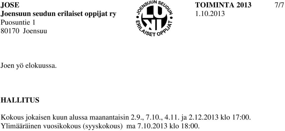 maanantaisin 2.9., 7.10., 4.11. ja 2.12.