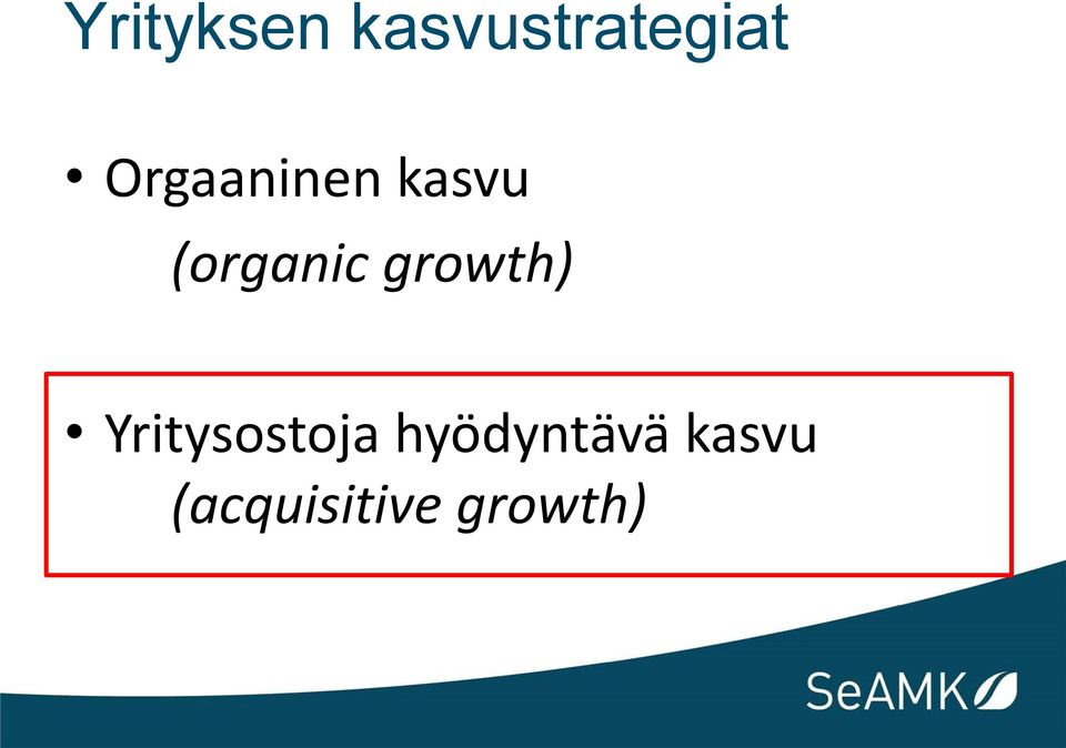 growth) Yritysostoja