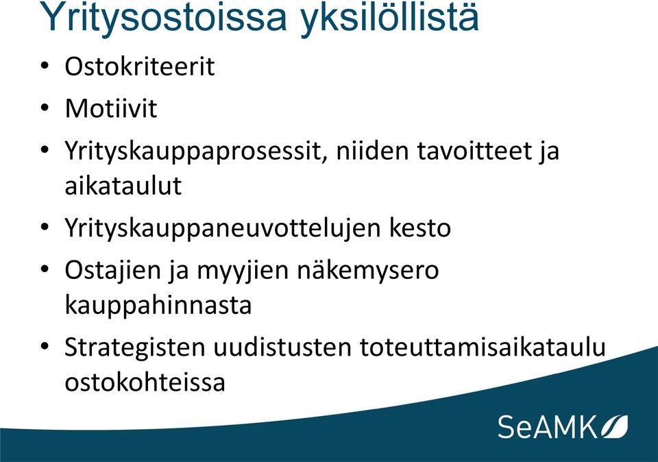 Yrityskauppaneuvottelujen kesto Ostajien ja myyjien