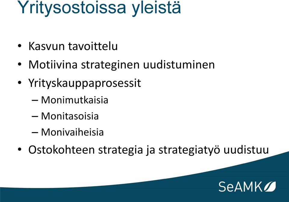 Yrityskauppaprosessit Monimutkaisia