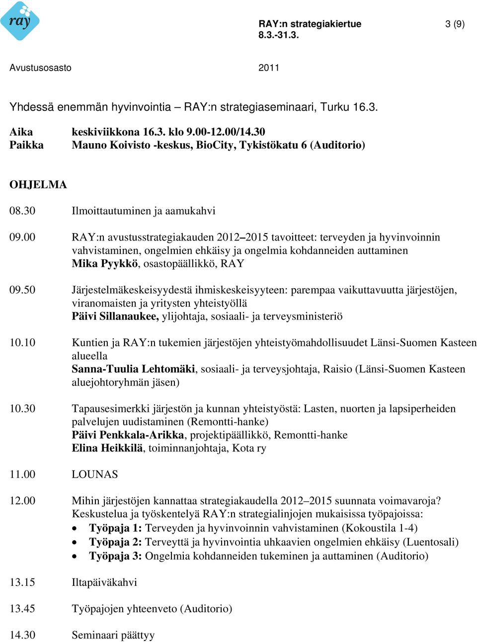 30 Tapausesimerkki järjestön ja kunnan yhteistyöstä: Lasten, nuorten ja lapsiperheiden palvelujen uudistaminen (Remontti-hanke) Päivi Penkkala-Arikka, projektipäällikkö, Remontti-hanke Elina