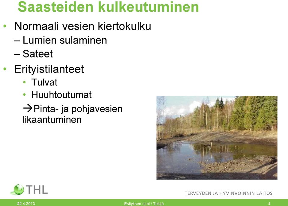 Erityistilanteet Tulvat Huuhtoutumat Pinta- ja