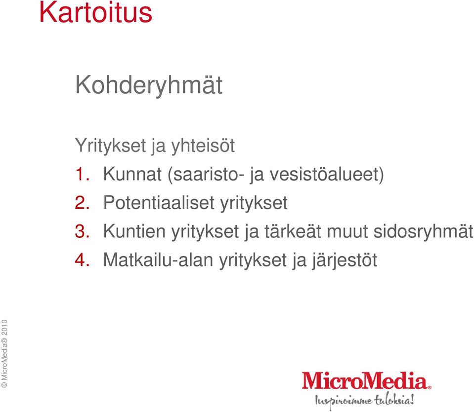 Potentiaaliset yritykset 3.