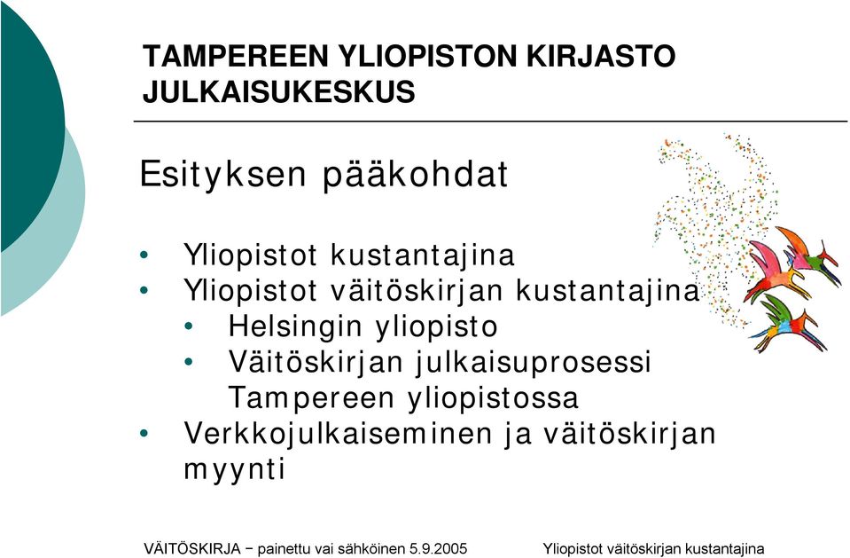 Väitöskirjan julkaisuprosessi Tampereen