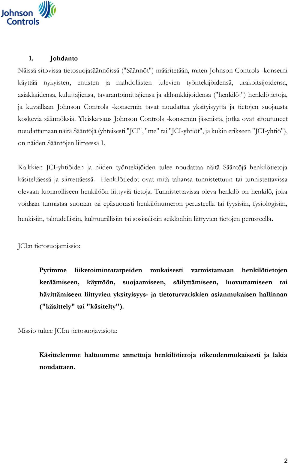 koskevia säännöksiä.