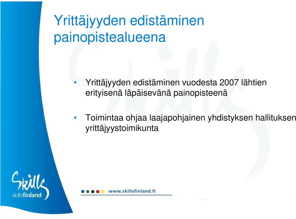 erityisenä läpäisevänä painopisteenä Toimintaa