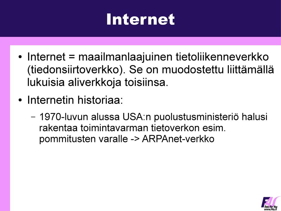 Se on muodostettu liittämällä lukuisia aliverkkoja toisiinsa.