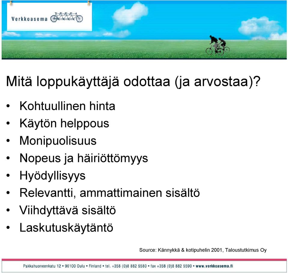 häiriöttömyys Hyödyllisyys Relevantti, ammattimainen sisältö