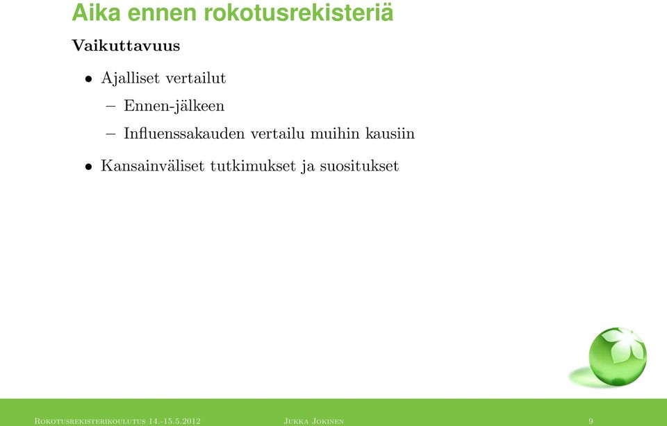 muihin kausiin Kansainväliset tutkimukset ja