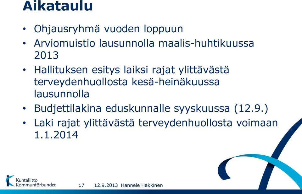 terveydenhuollosta kesä-heinäkuussa lausunnolla Budjettilakina