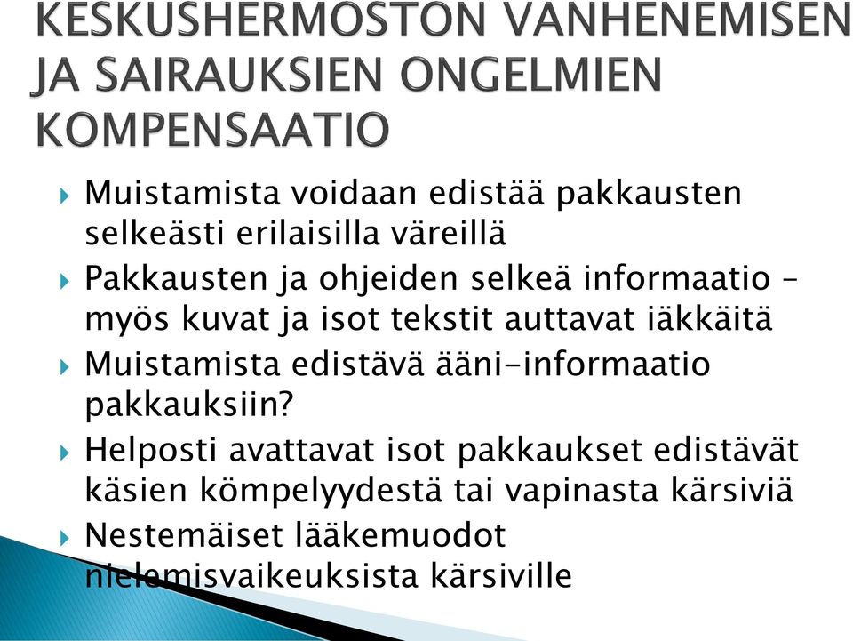 edistävä ääni-informaatio pakkauksiin?