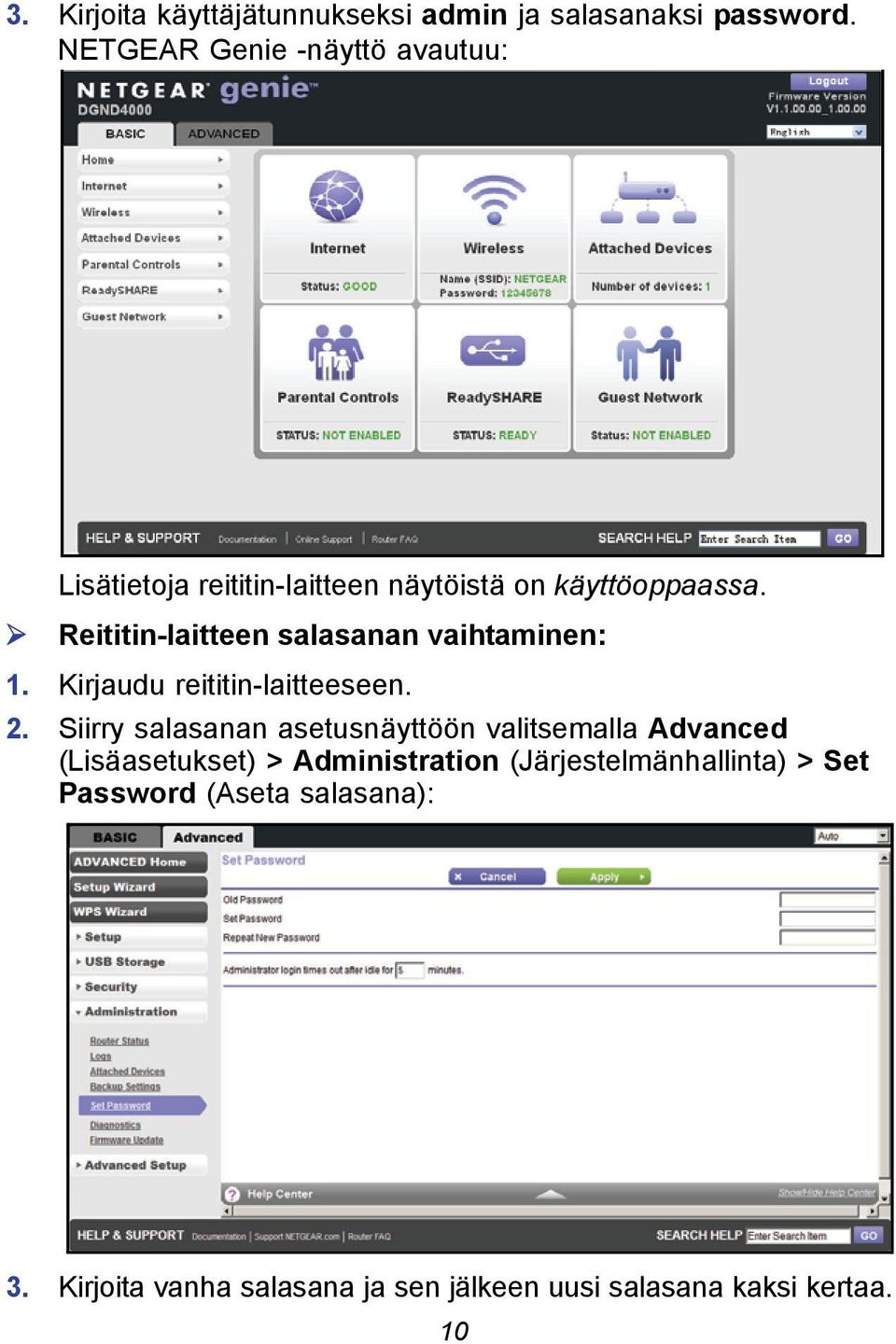 Reititin-laitteen salasanan vaihtaminen: 1. Kirjaudu reititin-laitteeseen. 2.