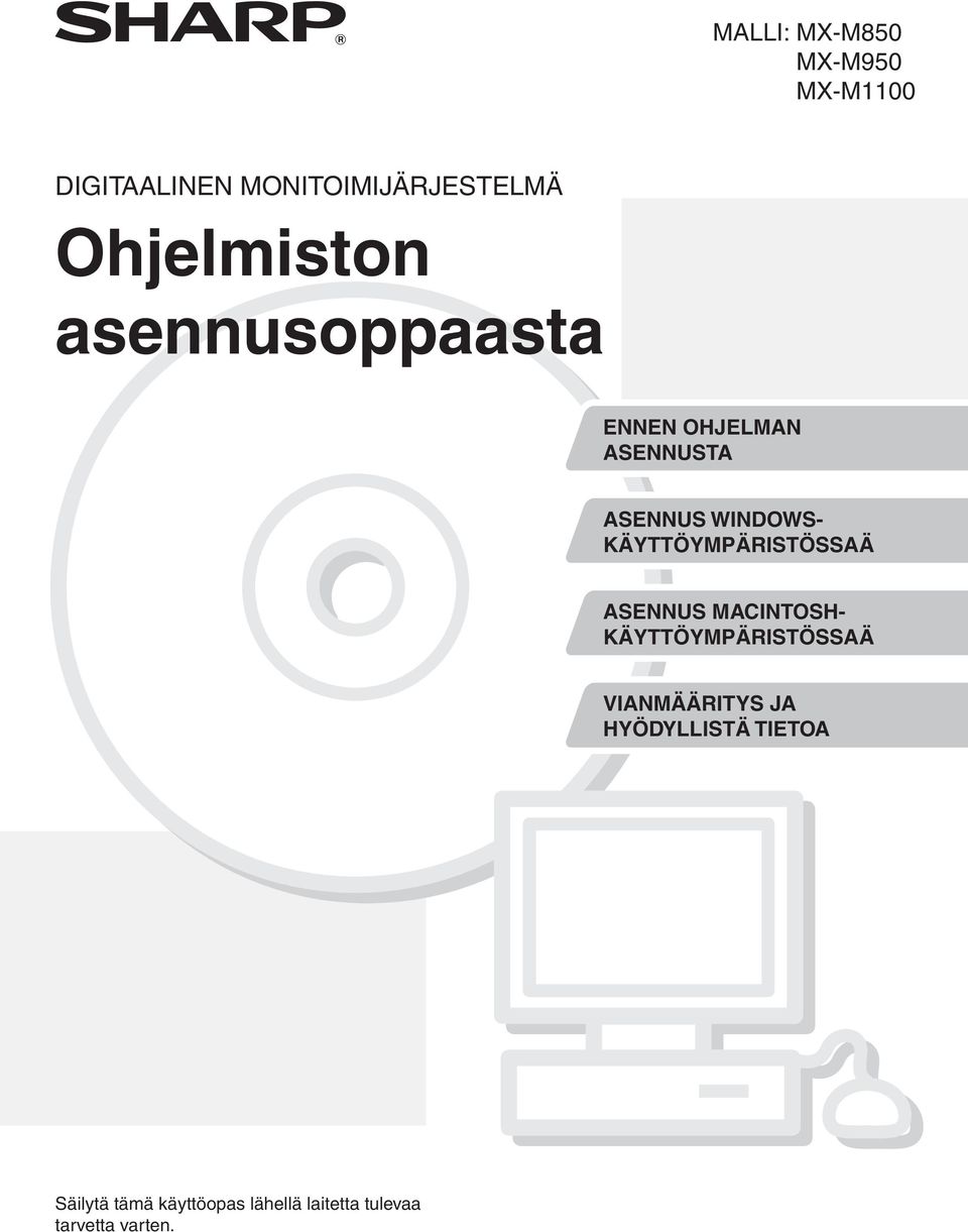 KÄYTTÖYMPÄRISTÖSSAÄ ASENNUS MACINTOSH- KÄYTTÖYMPÄRISTÖSSAÄ VIANMÄÄRITYS