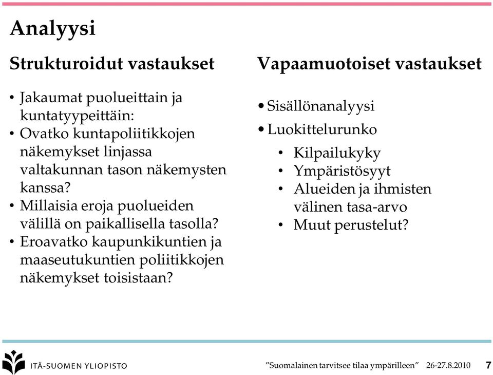 Eroavatko kaupunkikuntien ja maaseutukuntien poliitikkojen näkemykset toisistaan?