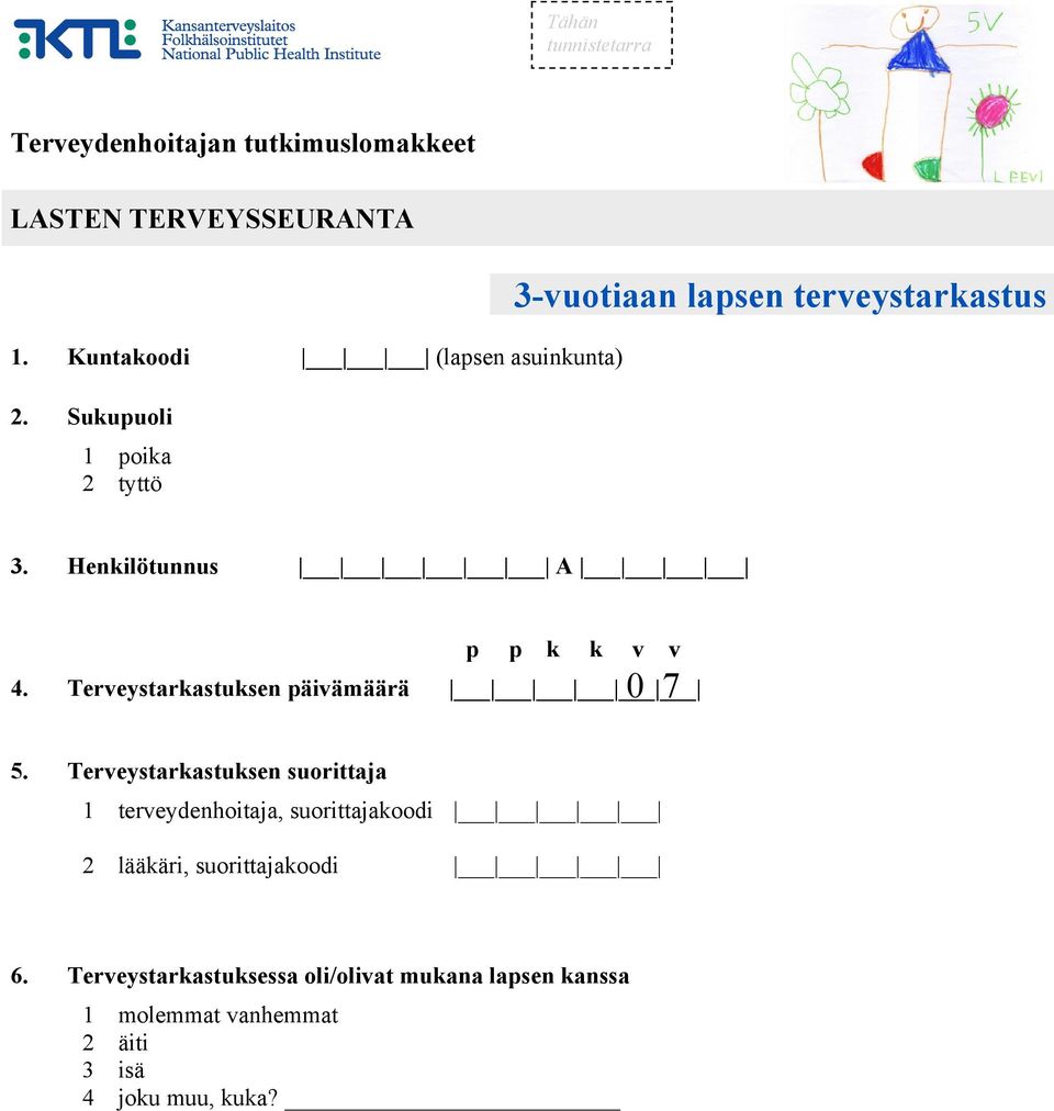 Terveystarkastuksen päivämäärä p p k k v v 0 7 5.