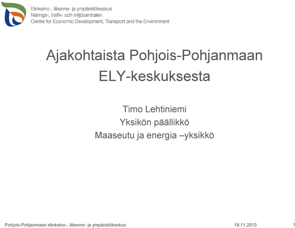 ELY-keskuksesta Timo