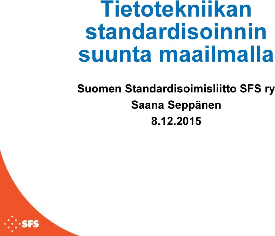 maailmalla Suomen