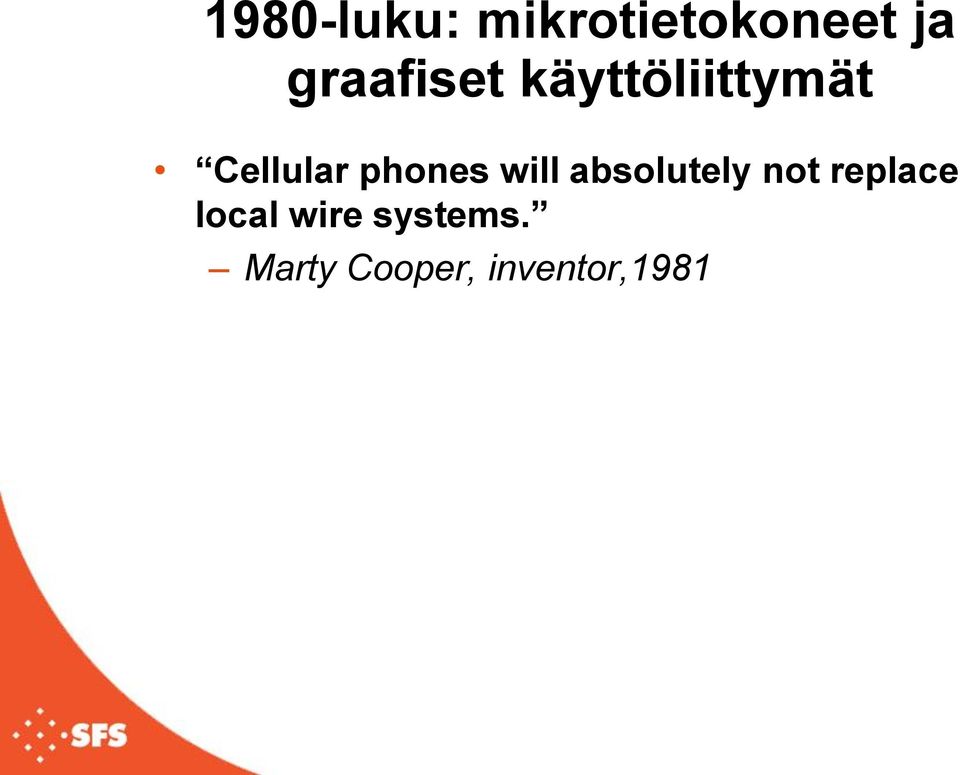 phones will absolutely not replace