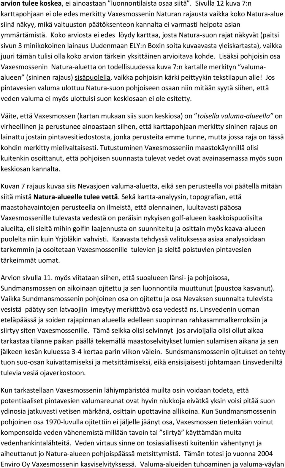 ymmärtämistä.