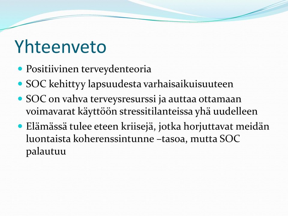 voimavarat käyttöön stressitilanteissa yhä uudelleen Elämässä tulee eteen