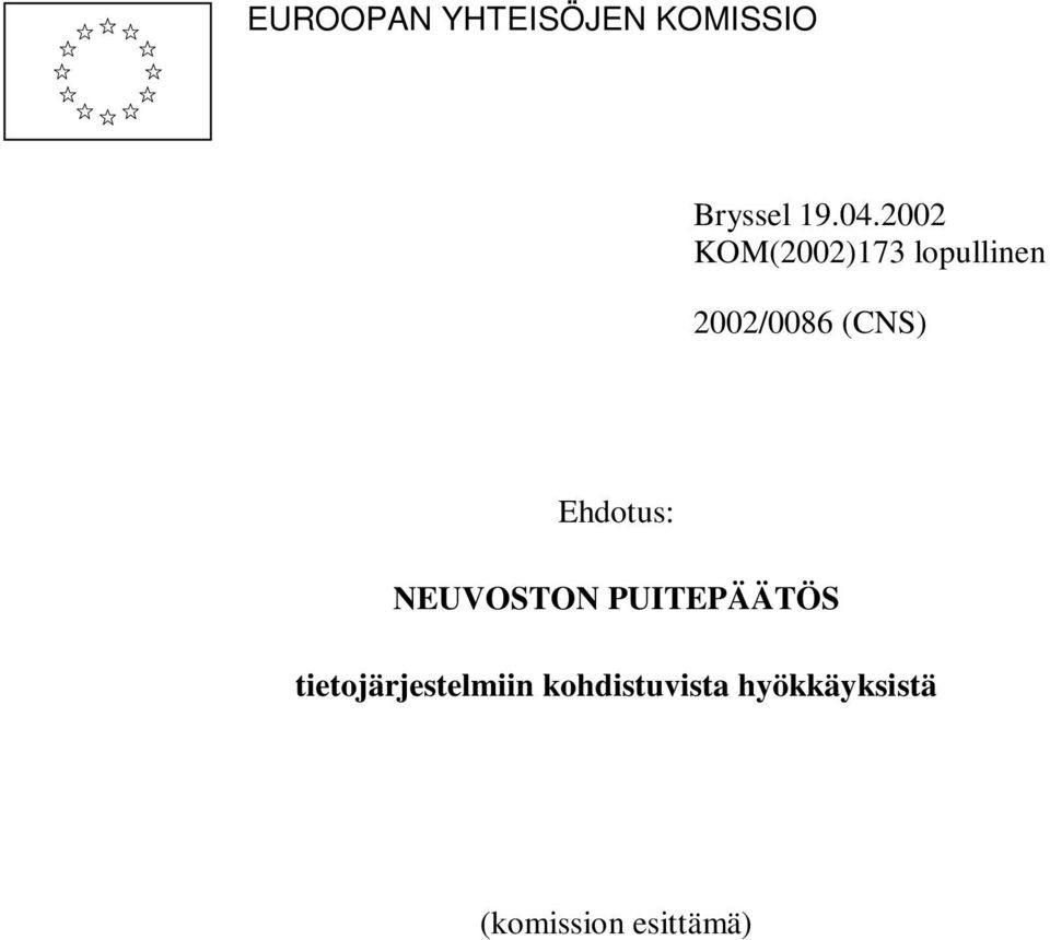Ehdotus: NEUVOSTON PUITEPÄÄTÖS