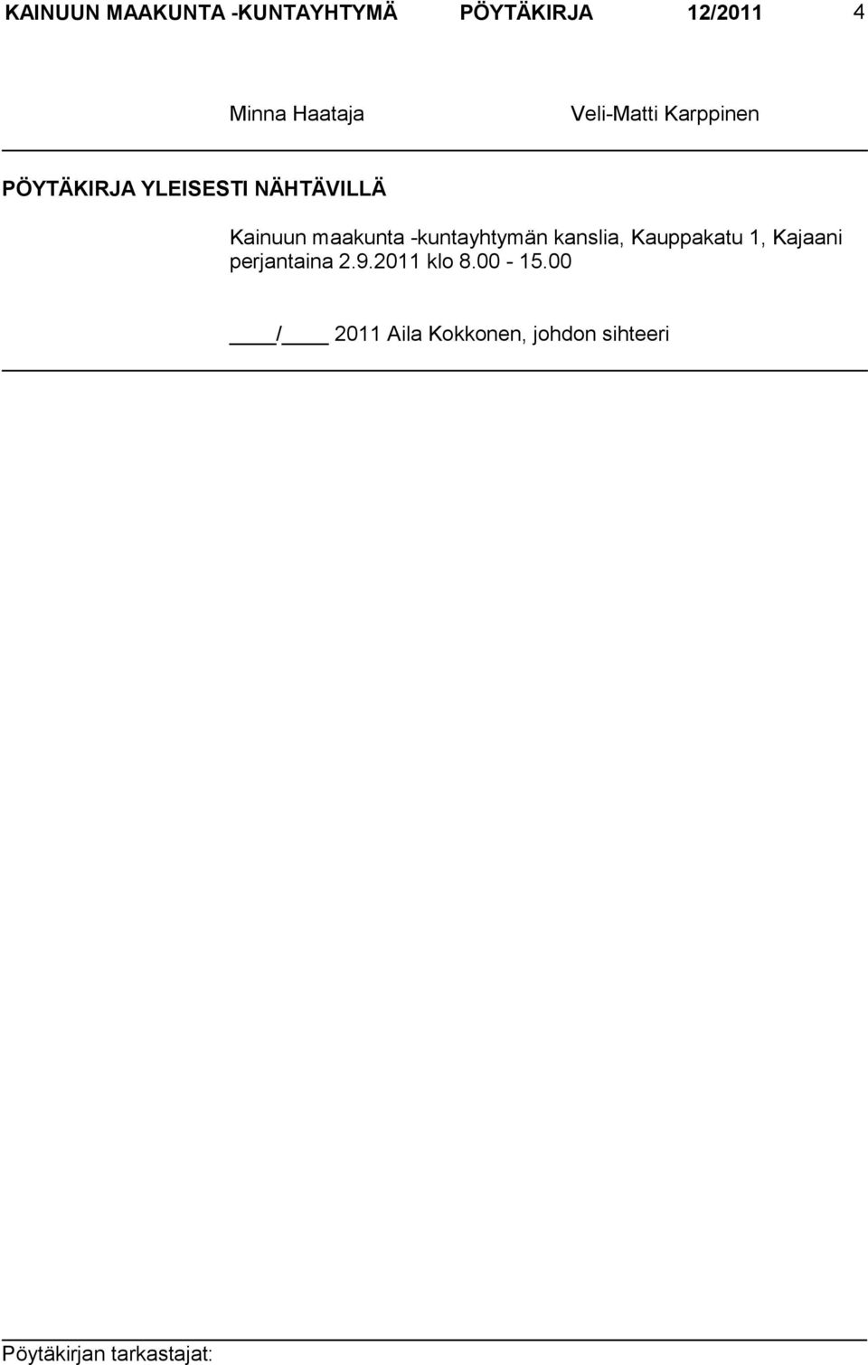 Kainuun maakunta -kuntayhtymän kanslia, Kauppakatu 1, Kajaani
