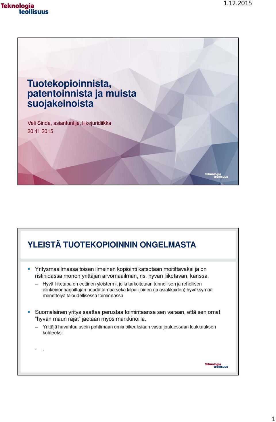 hyvän liiketavan, kanssa.