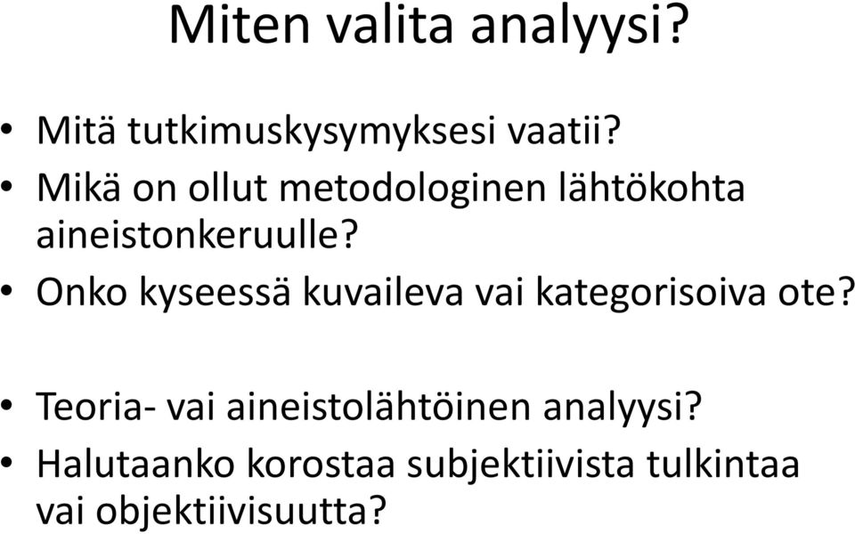 Onko kyseessä kuvaileva vai kategorisoiva ote?