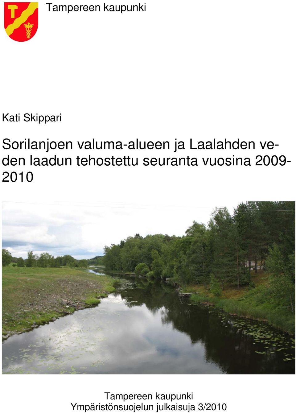 tehostettu seuranta vuosina 2009-2010
