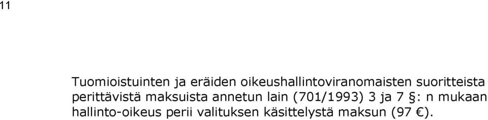 perittävistä maksuista annetun lain (701/1993) 3