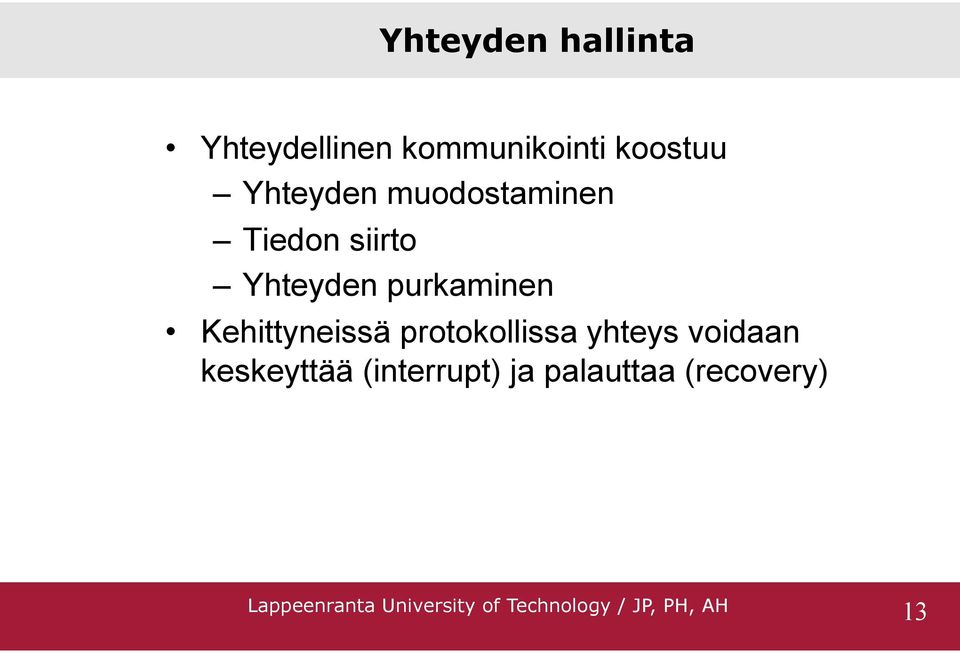 Yhteyden purkaminen Kehittyneissä protokollissa