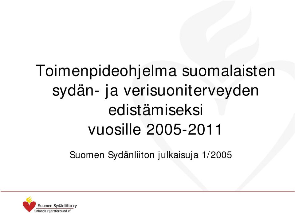 edistämiseksi vuosille 2005-2011