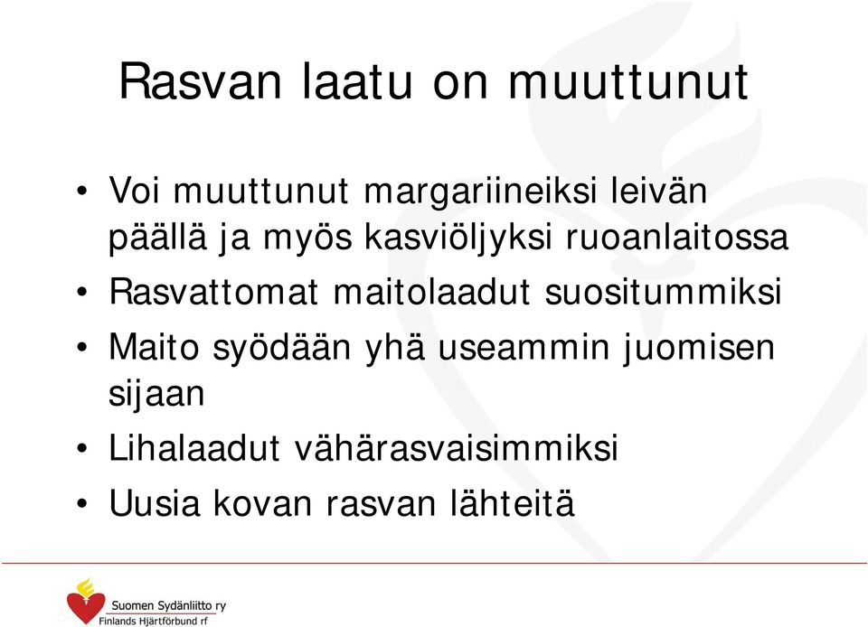 maitolaadut suositummiksi Maito syödään yhä useammin