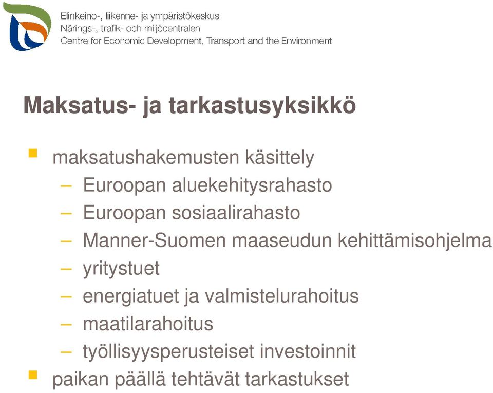 kehittämisohjelma yritystuet energiatuet ja valmistelurahoitus