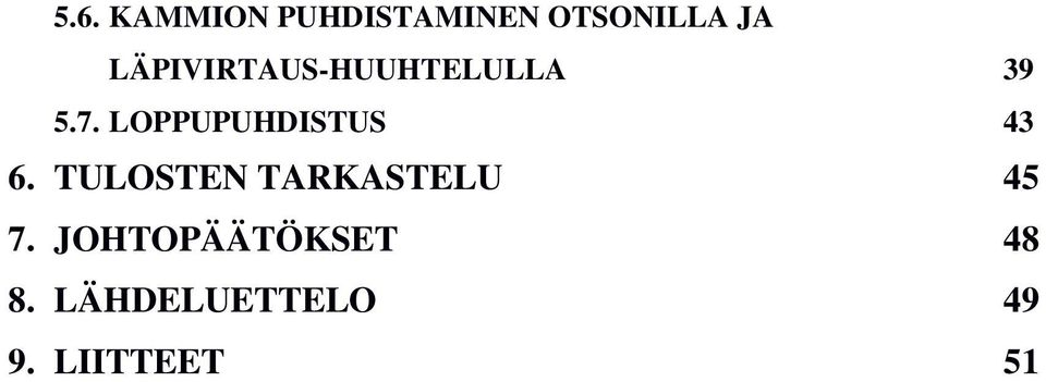 LOPPUPUHDISTUS 43 6.