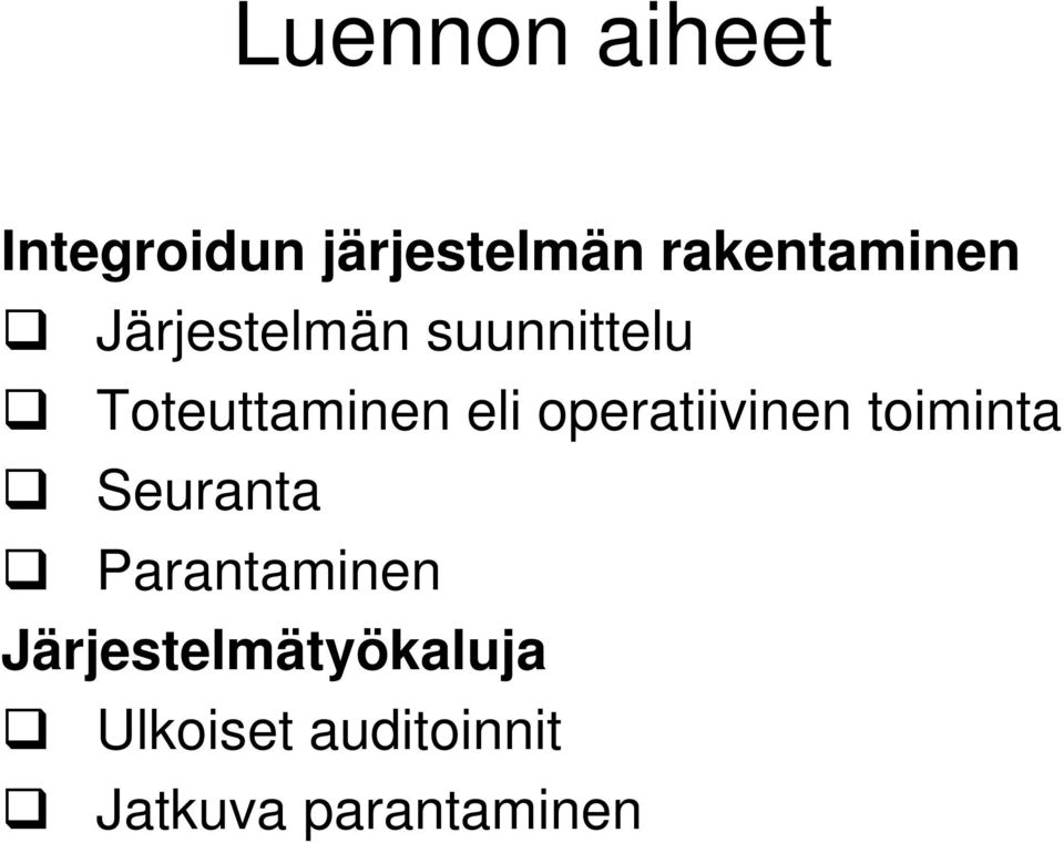 Toteuttaminen eli operatiivinen toiminta Seuranta