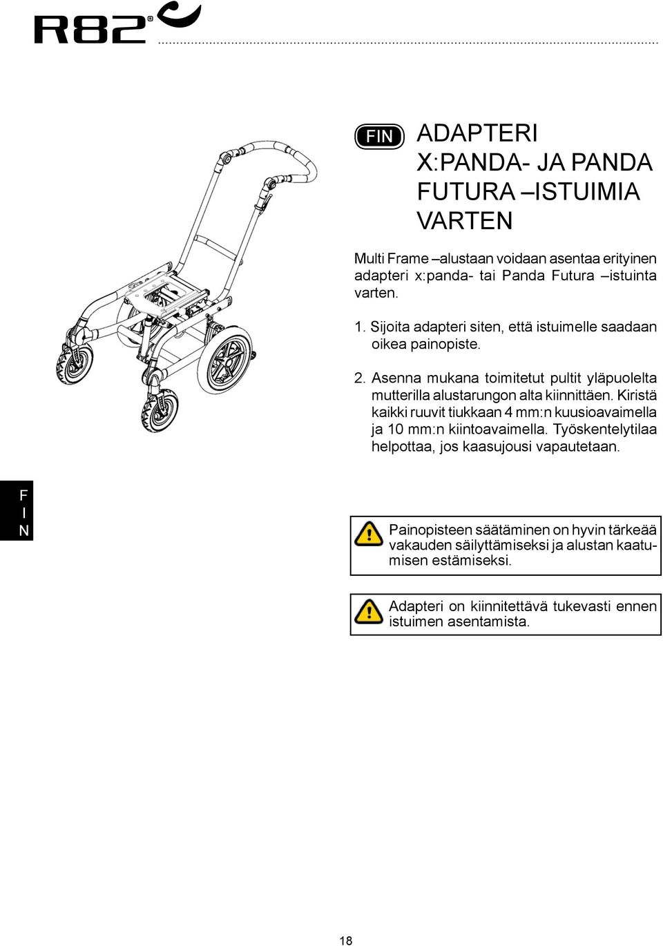 senna mukana toimitetut pultit yläpuolelta mutterilla alustarungon alta kiinnittäen.