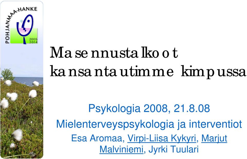 21.8.08 Mielenterveyspsykologia ja