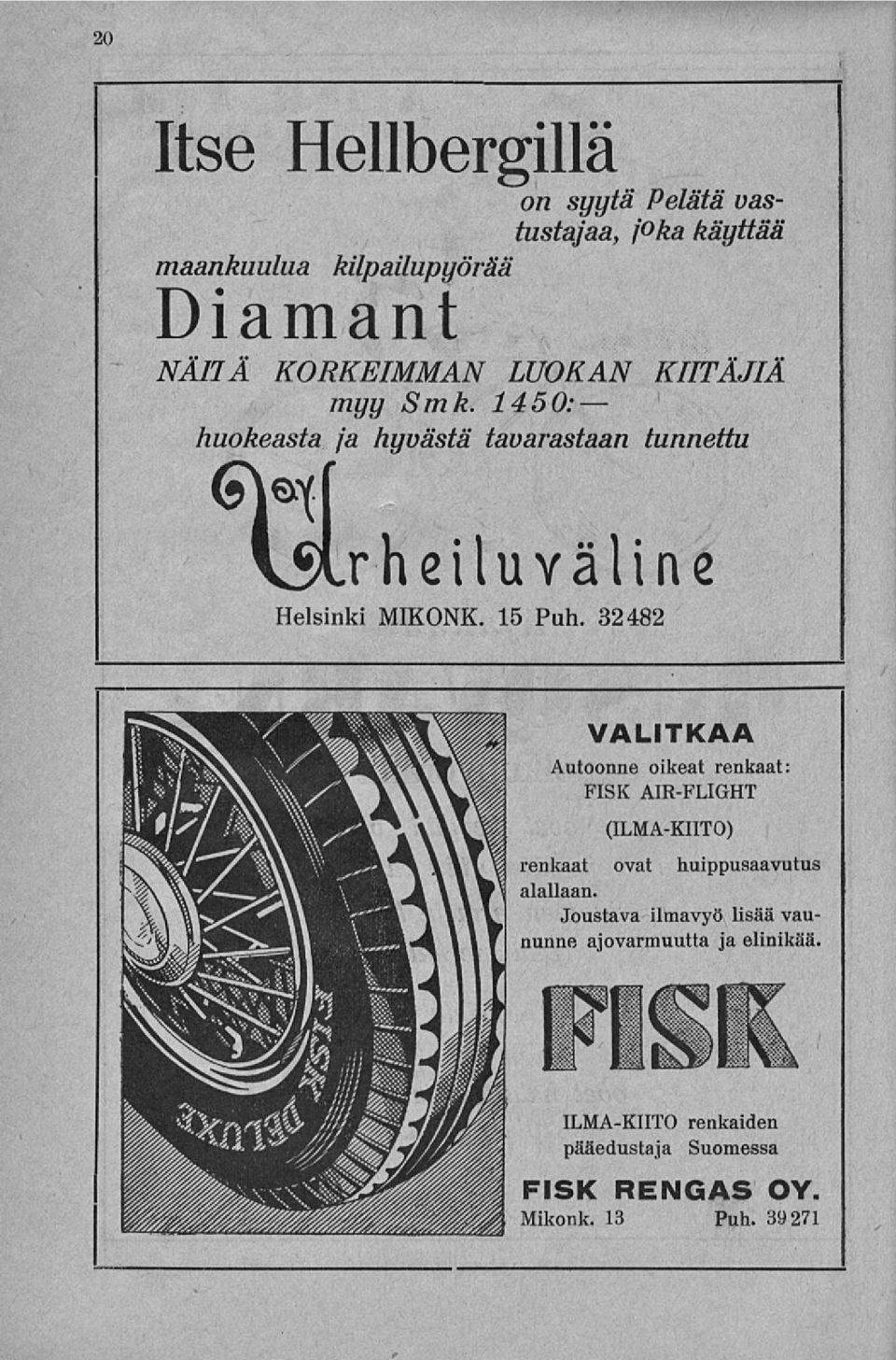 32482 VALITKAA Autoonne oikeat renkaat: FISK AIR-FLIGHT (ILMA-KIITO) renkaat ovat huippusaavutus alallaan.