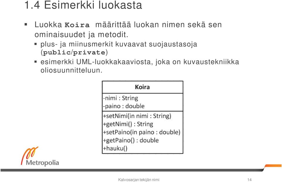 plus- ja miinusmerkit kuvaavat suojaustasoja (public/private)