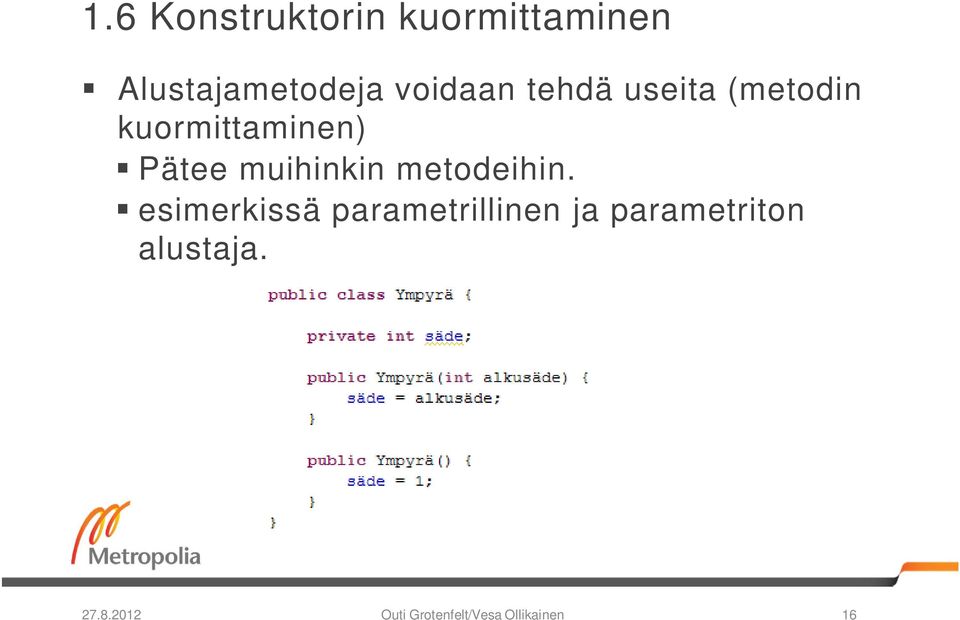 muihinkin metodeihin.