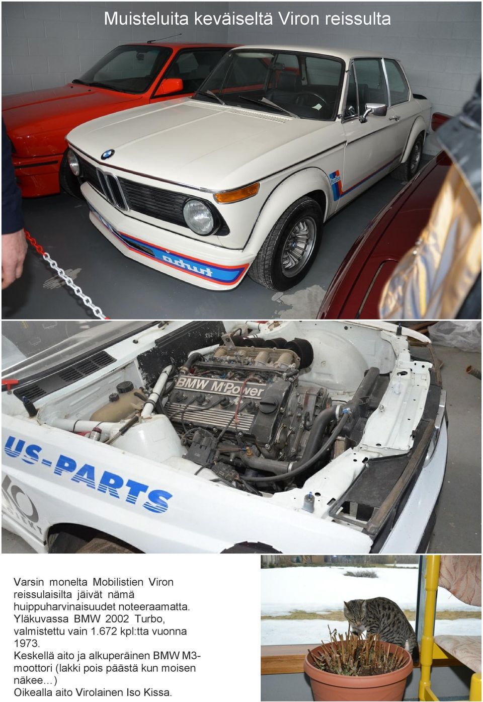 Yläkuvassa BMW 2002 Turbo, valmistettu vain 1.672 kpl:tta vuonna 1973.
