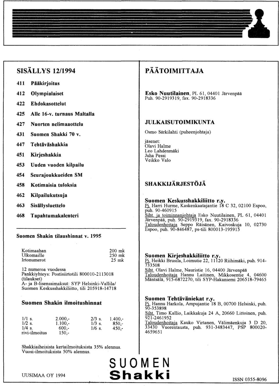 tilaushinnat v. 1995 Esko Nuutilainen, PL 61, 04401 Järvenpää Puh. 90-2919319, fax.