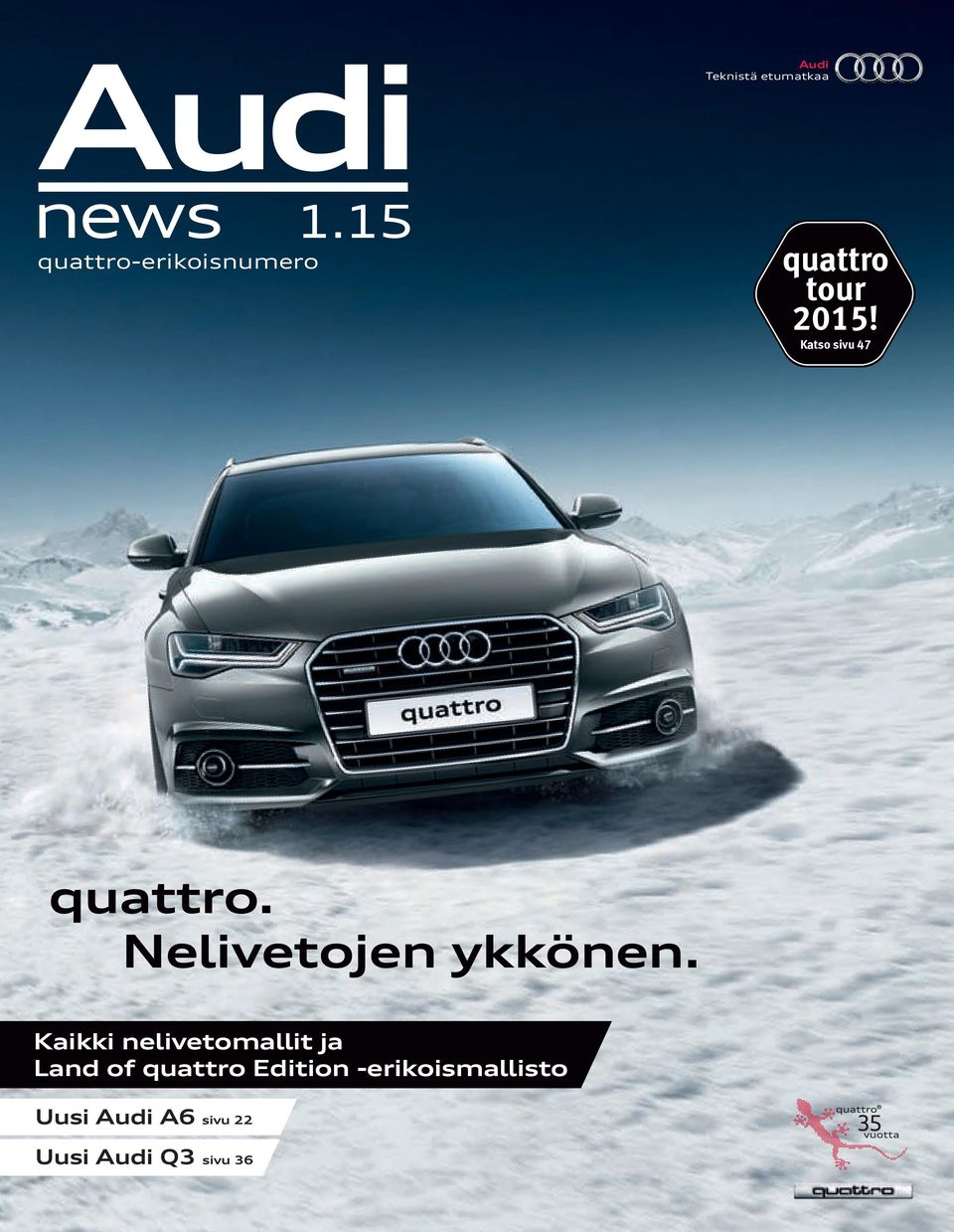 tour 2015! Katso sivu 47 quattro. Nelivetojen ykkönen.
